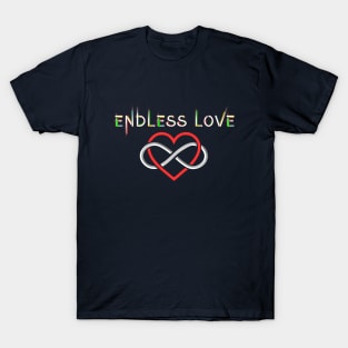 Endless love T-Shirt